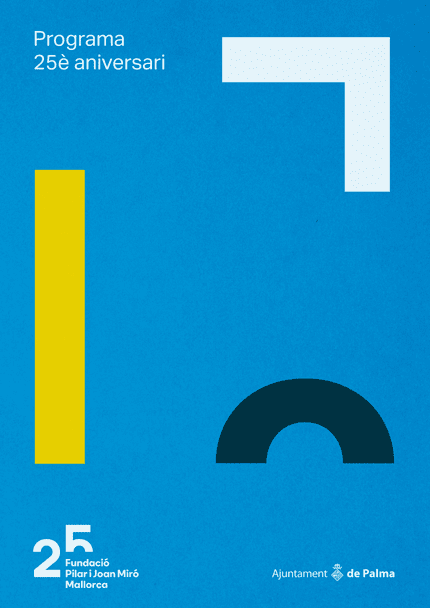 25è aniversari Miró Mallorca Fundació (direcció d’art, disseny gràfic, identitat, art i cultura, sector públic, print), per DOMO-A | Direcció d’art i disseny gràfic, Barcelona